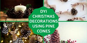 How to Make Christmas Decorations Using Pine Cones