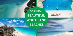 Most Beautiful White Sand Beaches in the World