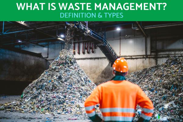 What is the Meaning of Waste Management?